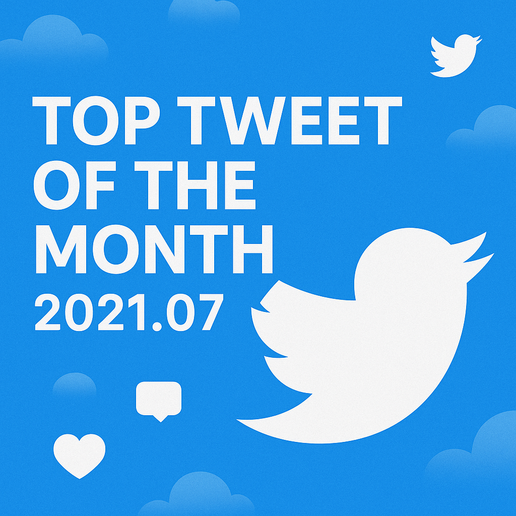 Top Tweet of the month(2021.07)