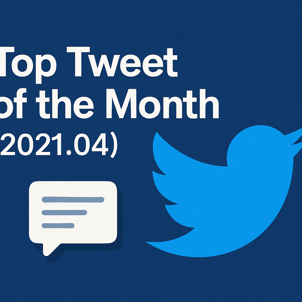 Top Tweet of the month(2021.04)