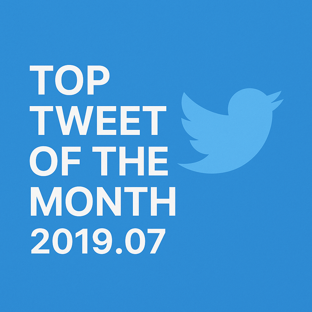 Top Tweet of the month(2019.07)