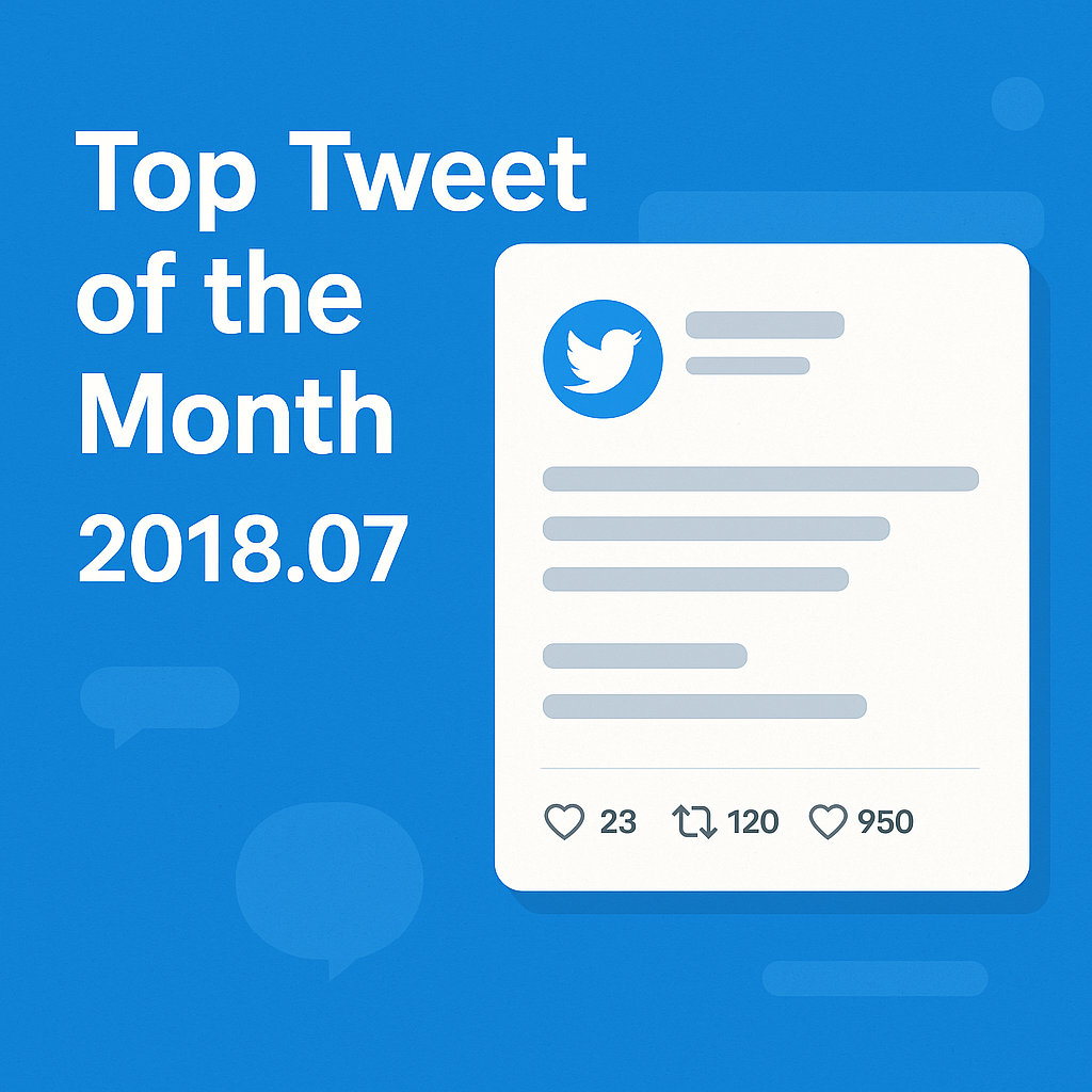 Top Tweet of the month(2018.07)
