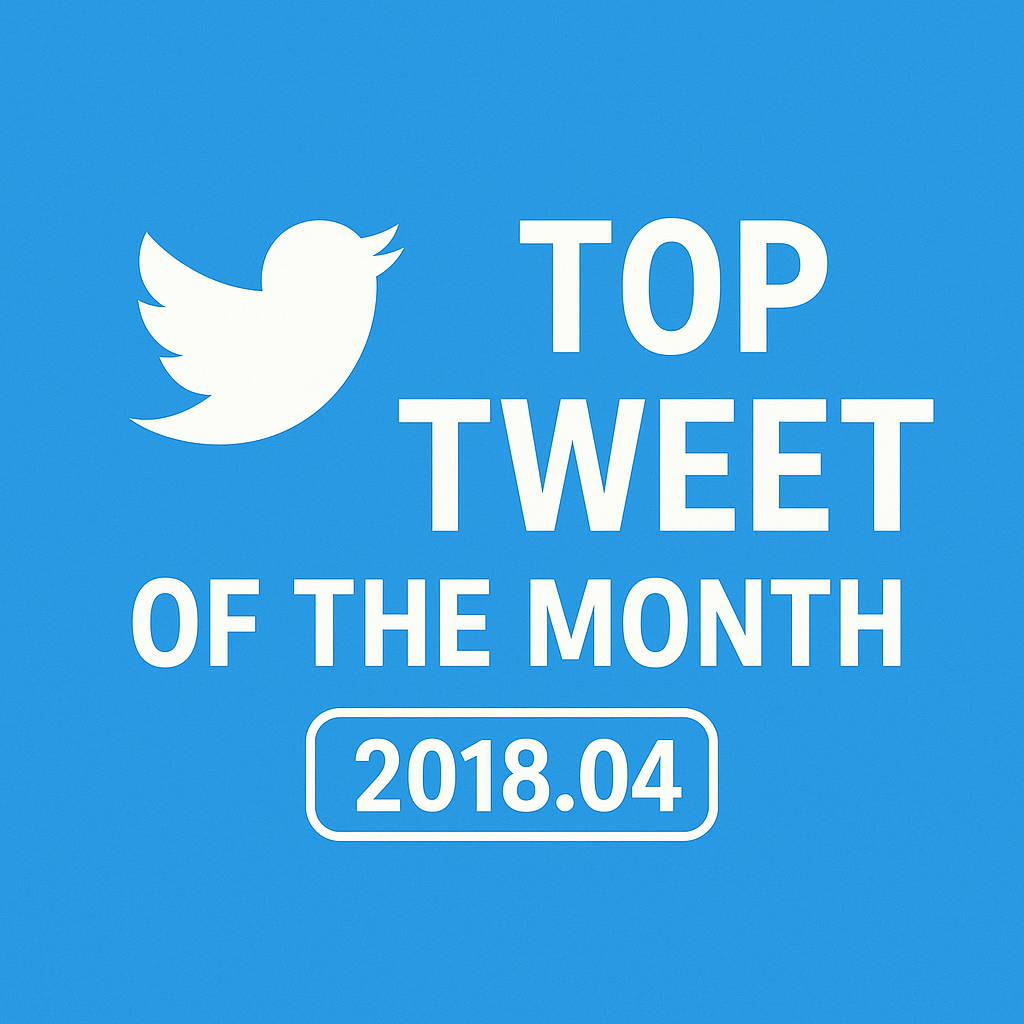 Top Tweet of the month(2018.04)