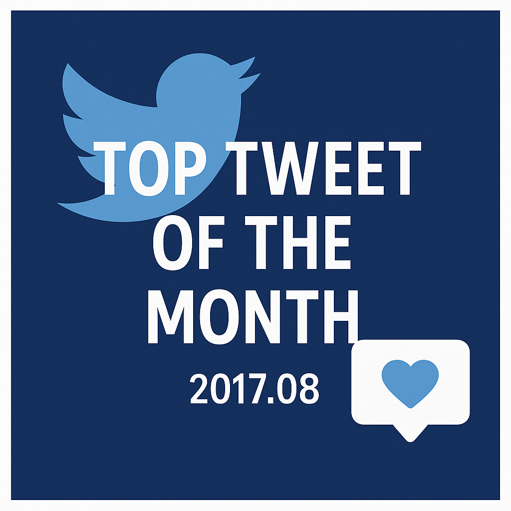 Top Tweet of the month(2017.08)