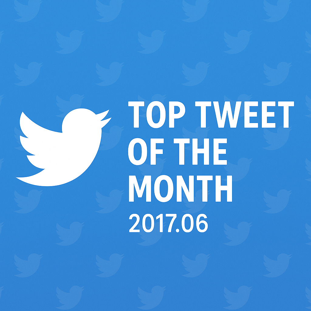 Top Tweet of the month(2017.06)