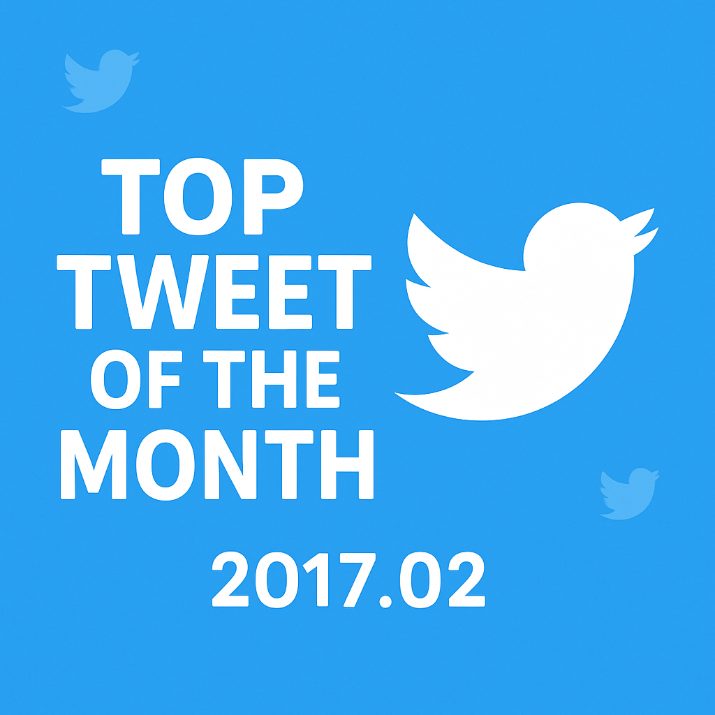 Top Tweet of the month(2017.02)