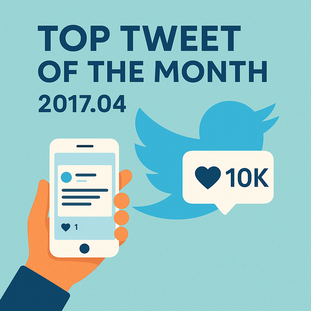 Top Tweet of the month(2017.04)