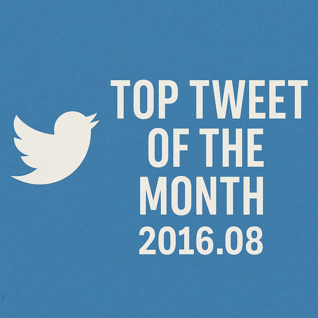 Top Tweet of the month(2016.08)