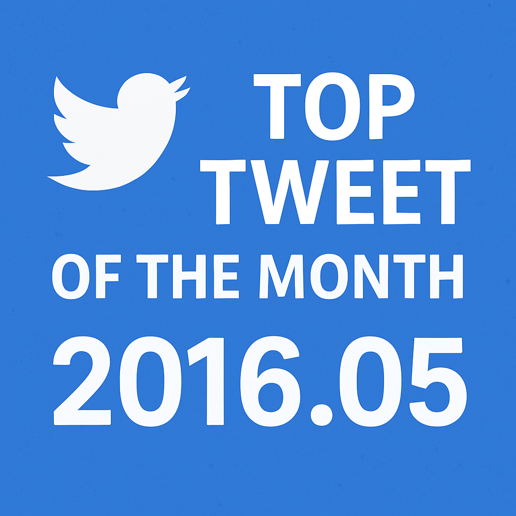 Top Tweet of the month(2016.05)