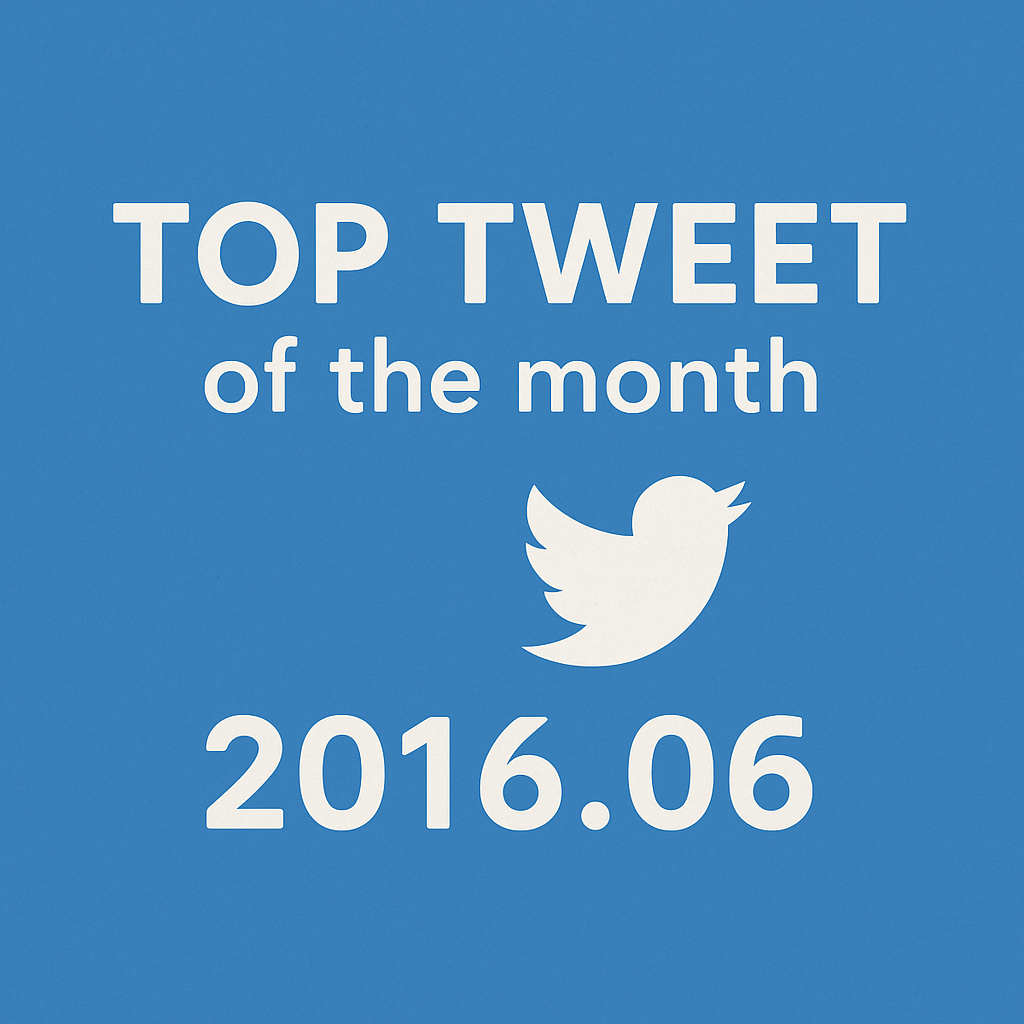 Top Tweet of the month(2016.06)