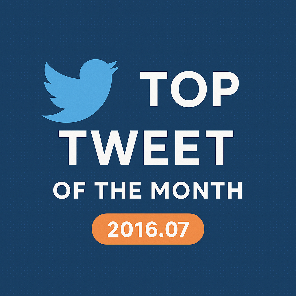 Top Tweet of the month(2016.07)