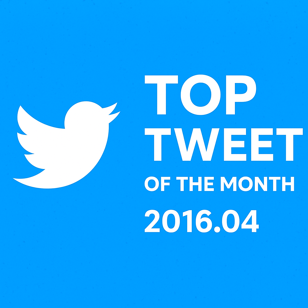 Top Tweet of the month(2016.04)