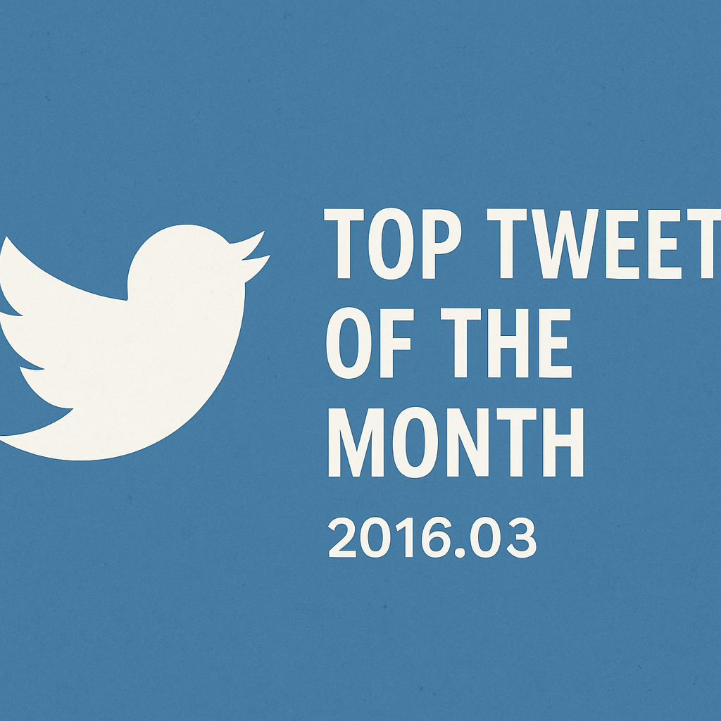 Top Tweet of the month(2016.03)