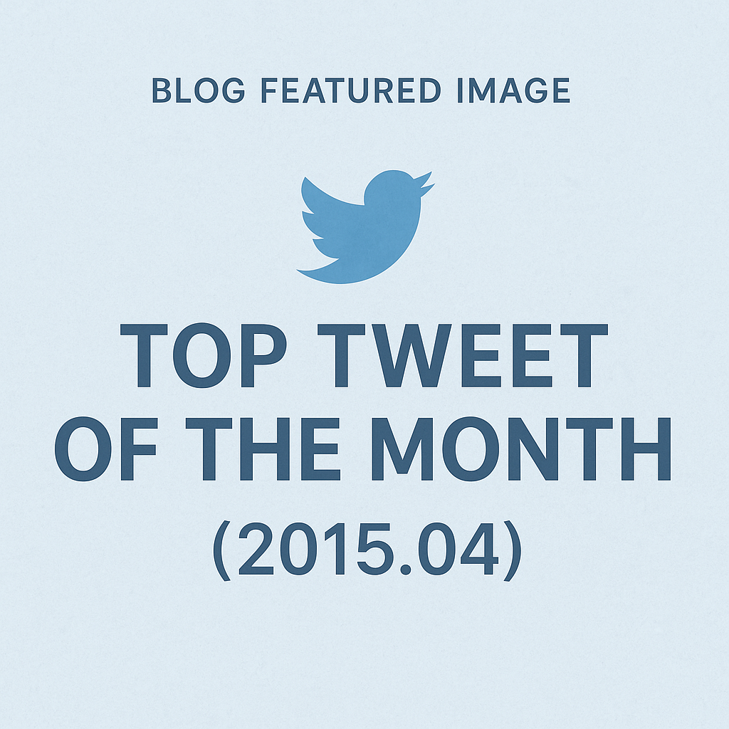 Top Tweet of the month(2015.04)