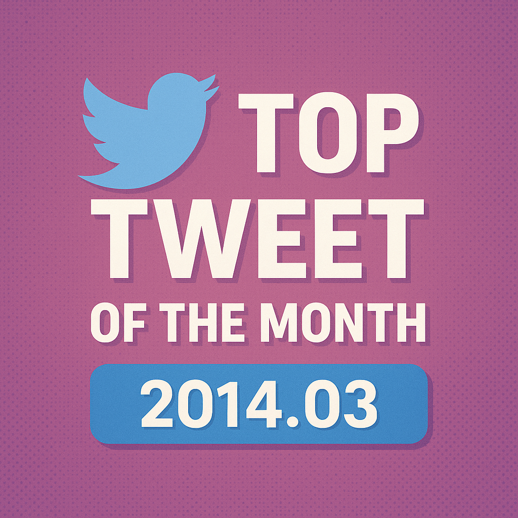 Top Tweet of the month(2014.03)