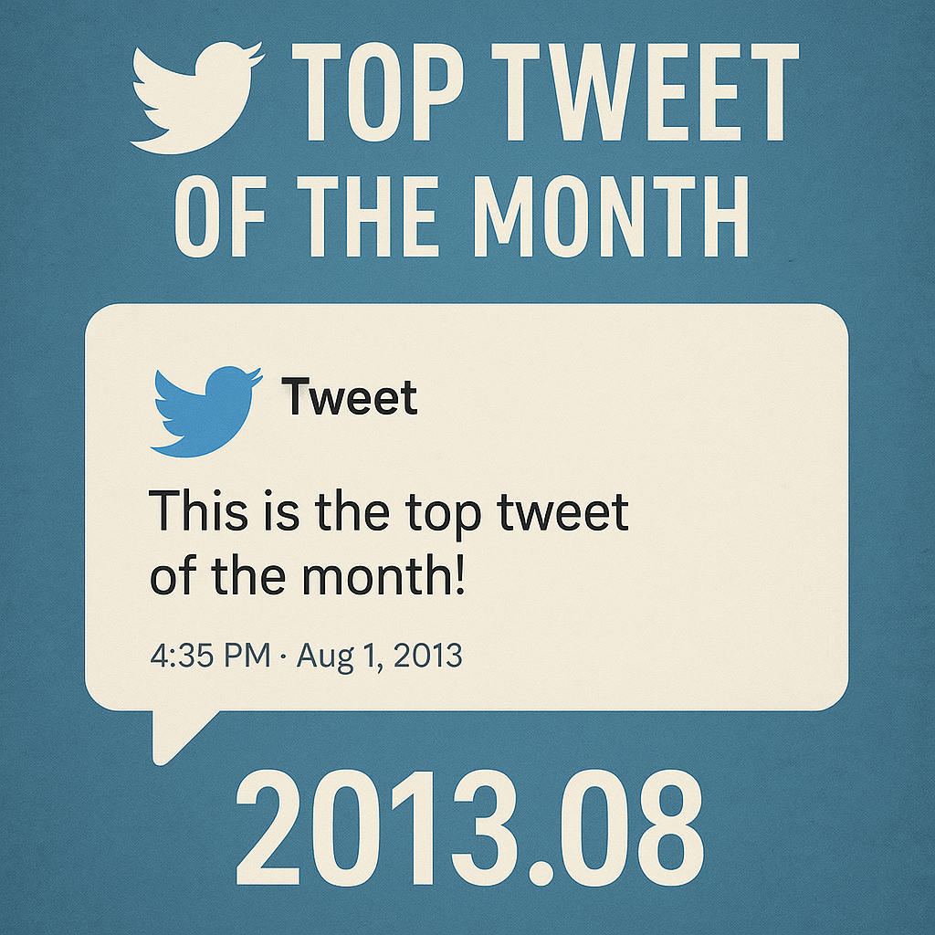 Top Tweet of the month(2013.08)