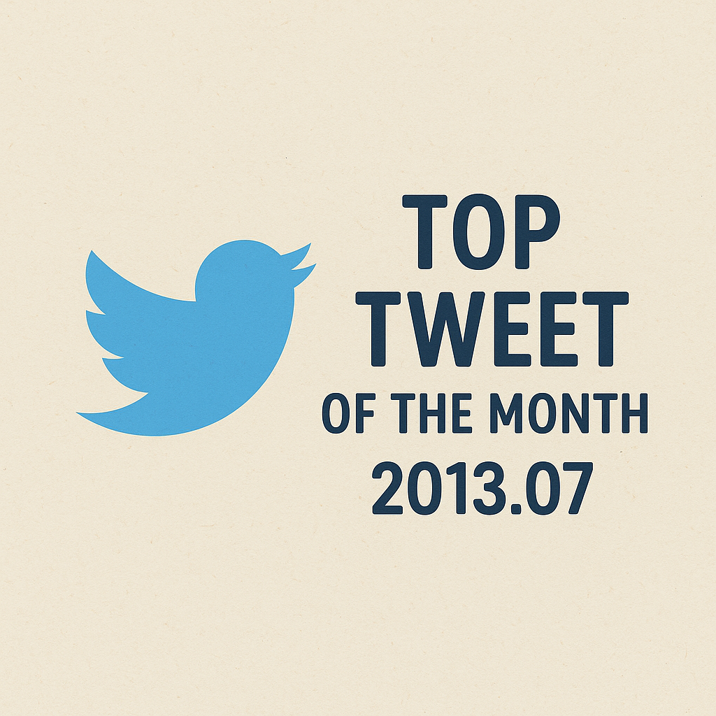 Top Tweet of the month(2013.07)