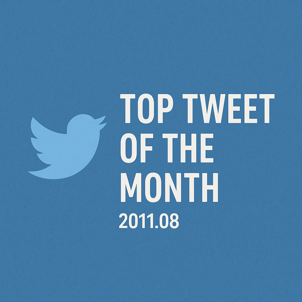 Top Tweet of the month(2011.08)