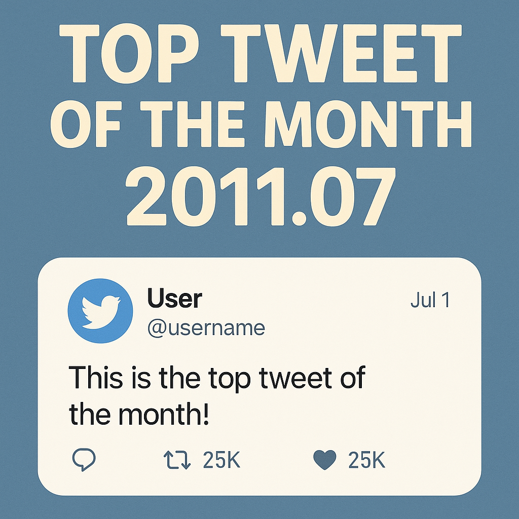 Top Tweet of the month(2011.07)