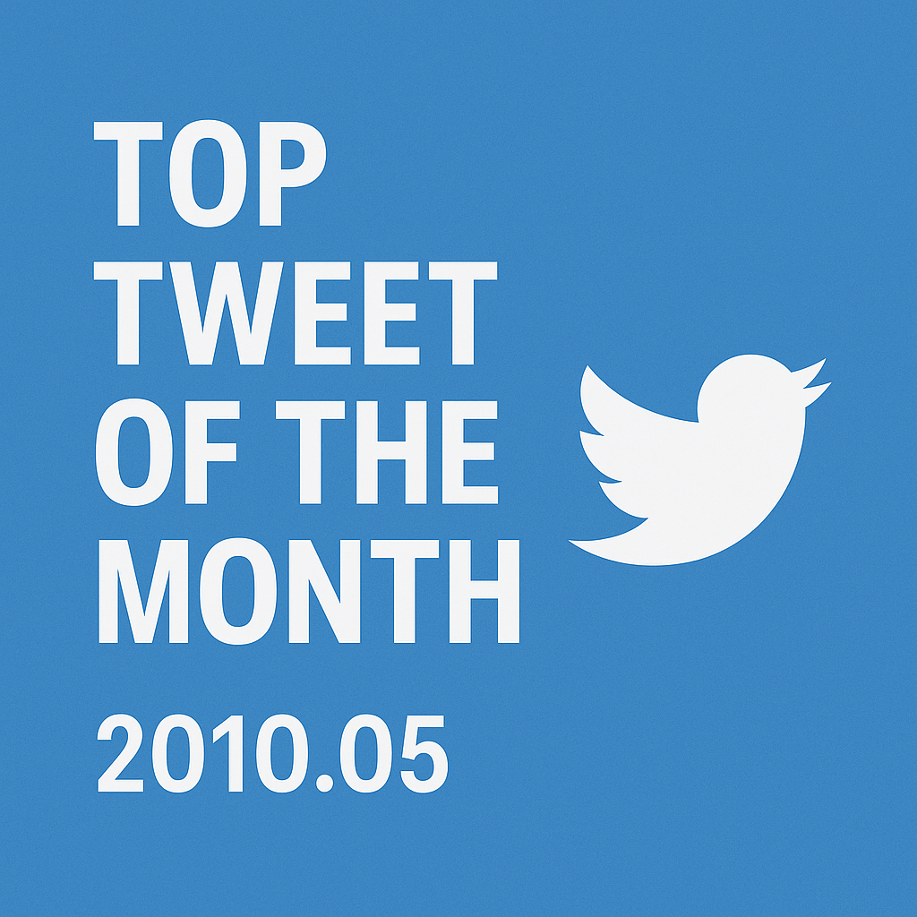 Top Tweet of the month(2010.05)