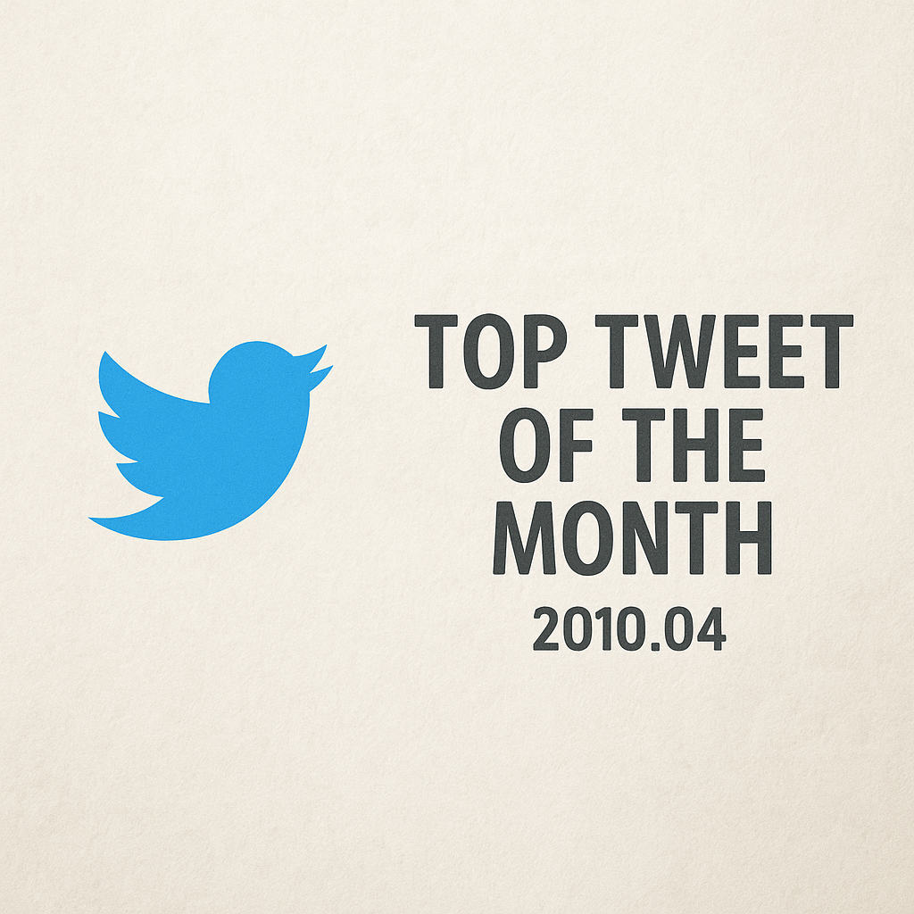 Top Tweet of the month(2010.04)